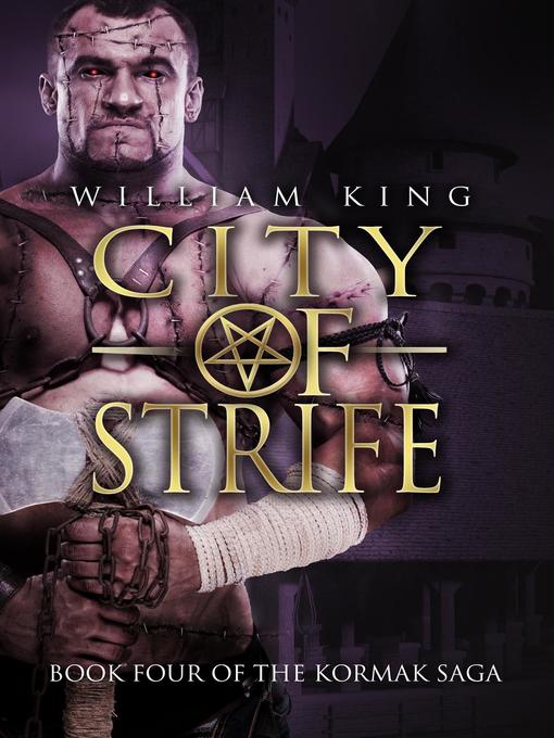 Title details for City of Strife (Kormak Book Four) by William King - Wait list